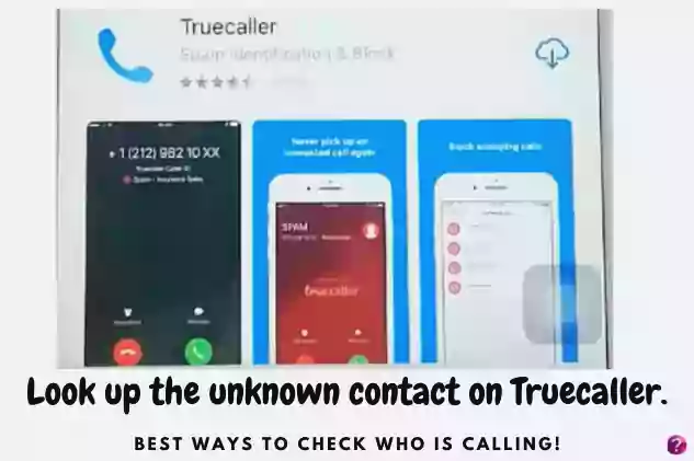 Look up the unknown contact on Truecaller.