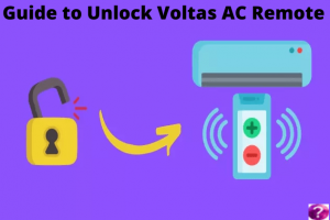 A Guide to Unlock Voltas AC Remote