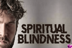 What is spiritual blindness